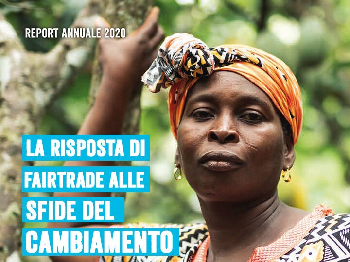 Annual Report 2020 - La risposta di Fairtrade alle sfide del cambiamento