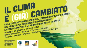 Il clima è (già) cambiato: un ciclo di incontri nei luoghi del commercio equo del Veneto